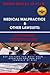 Medical Malpractice & Other Lawsuits: A Healthcare Providers Guide: Key Factors You Must Know... Overlook One and Put Yourself at Risk