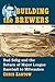 Building the Brewers: Bud Selig and the Return of Major League Baseball to Milwaukee
