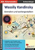 wassily kandinsky werke bauhaus  Wassily Kandinsky ... anmalen und weitergestalten: Ein Schulmalbuch (Bedeutende Künstler ... anmalen und weitergestalten)