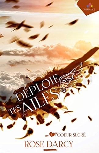 Télécharger Cœur sucré: Déploie tes ailes, T1 Livre eBook France