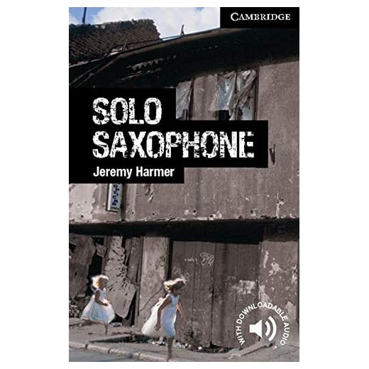 Solo Saxophone. Level 6 Advanced. C1. Cambridge English Readers.