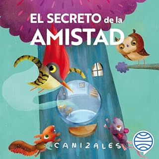 El secreto de la amistad Audiolibro Por Canizales arte de portada