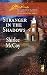 Stranger in the Shadows (The Lakeview Series #6) (Steeple Hill Love Inspired Suspense #76)
