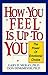 How You Feel is Up to You: The Power of Emotional Choice