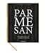Produktbild Parmesan: Mit Rezeptkreationen von Carmelo Greco: Italiens Kuss aus der Küche