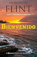 Bienvenido: A Novel (Ronin) (Volume 2) 1535034998 Book Cover