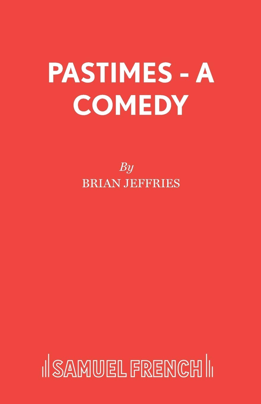 Pastimes - A Comedy (Acting Edition S.)