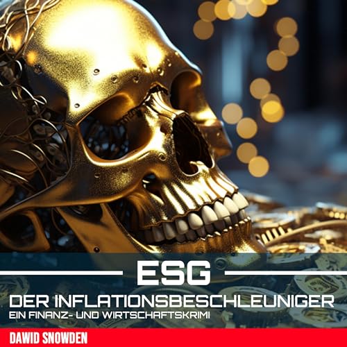 Listen to Esg - Der Inflationsbeschleuniger by Dawid Snowden episode artwork