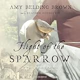 Flight of the Sparrow: A Novel of Early America