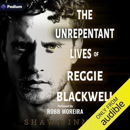 The Unrepentant Lives of Reggie Blackwell by Shawn Inmon episode artwork