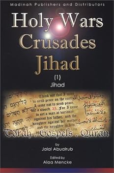 Paperback Holy Wars Crusades Jihad: In the Torah, the Gospels & the Quran Book