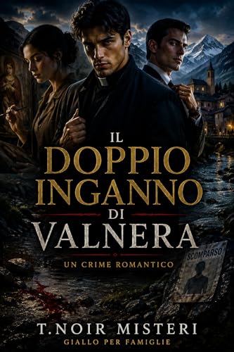 Il doppio inganno di Valnera: un crime romantico