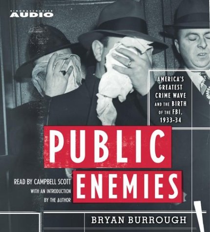 Public Enemies Burrough, Bryan and Scott, Campbell