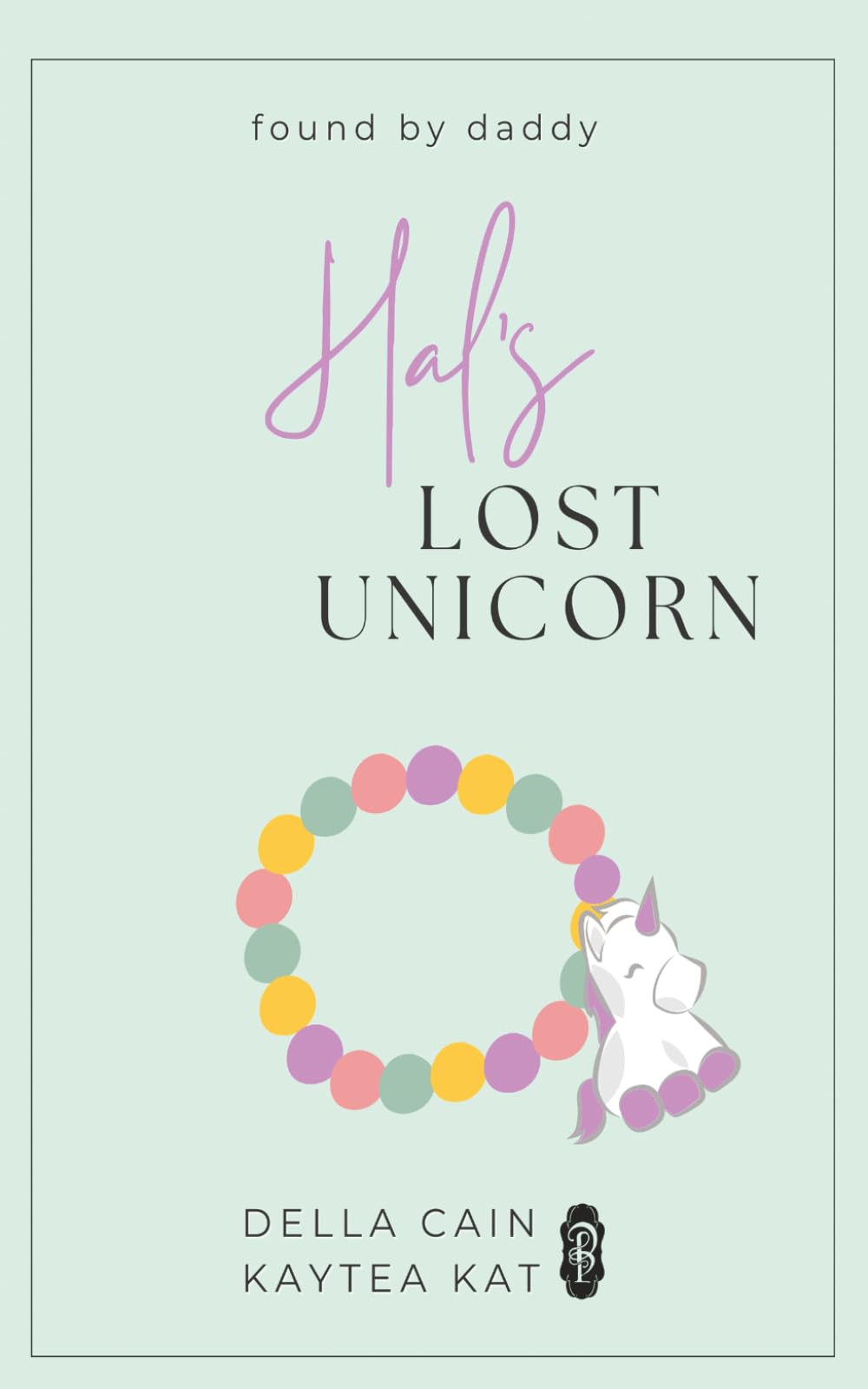 Hal's Lost Unicorn (Found by Daddy)