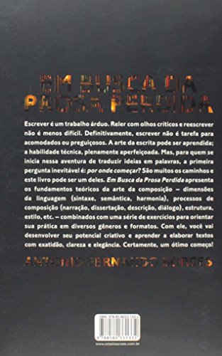 Em Busca da Prosa Perdida. Fundamentos e Possibilidades da Arte da Escrita