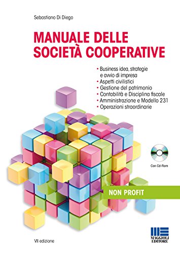 Manuale delle società cooperative. Con CD-ROM Manuale delle società cooperative. Con CD-ROM