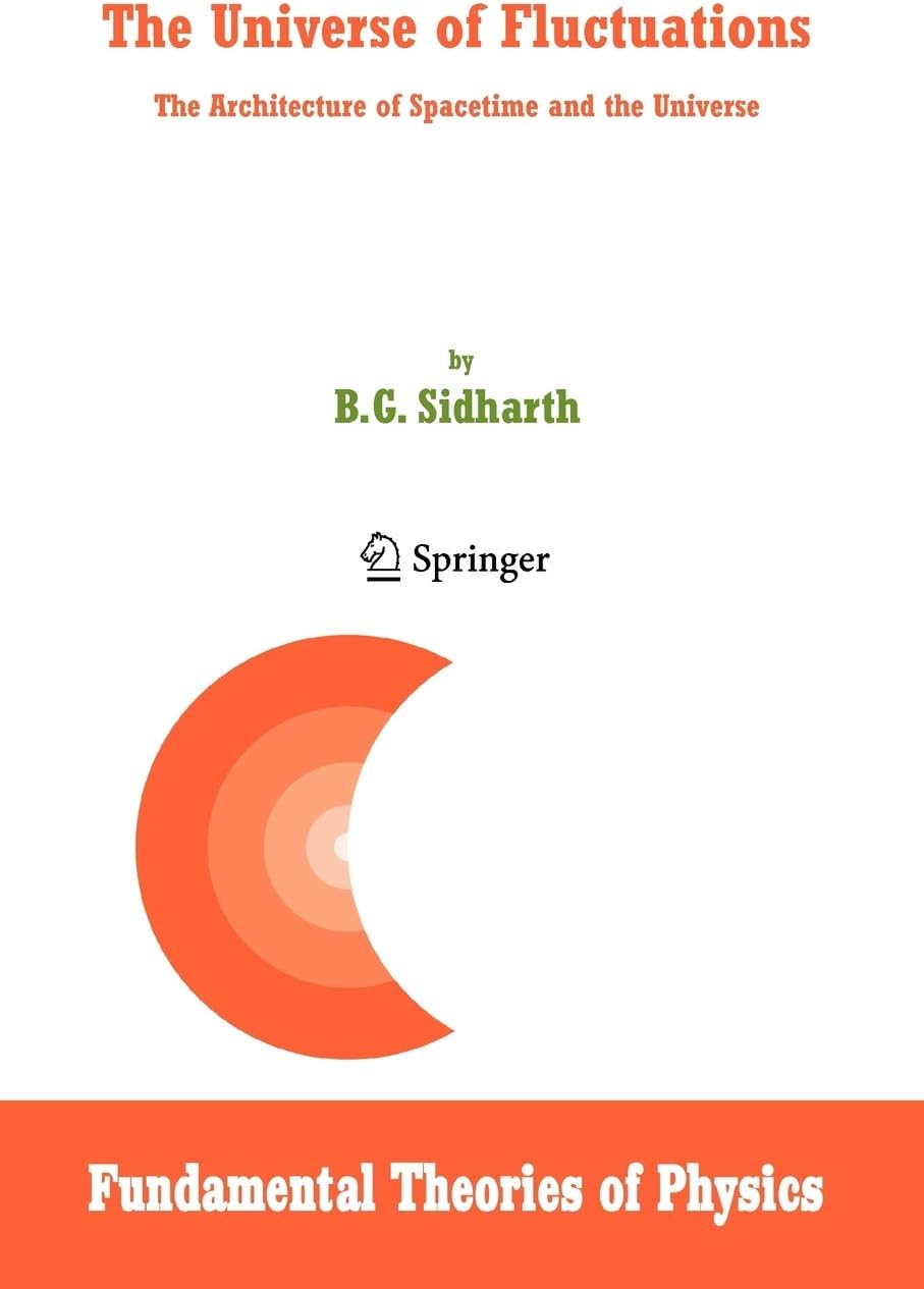 The Universe of Fluctuations: The Architecture of Spacetime and the Universe