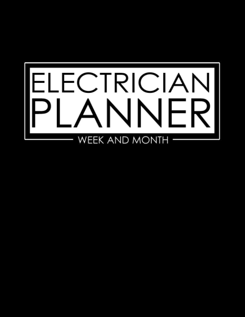 Electrician planner: Weekly And Monthly Planner With Notes pages For Electrician | Planner With To Do List, week, and month work... Gift For Electrician ( Electrician tool )