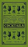 The Classic Guide to Cocktails