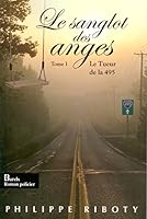 Le Tueur de la 495 (Le Sanglot des anges, #1) 2922592138 Book Cover