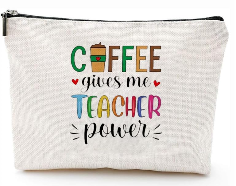 Teacher Appreciation Gifts for Women Staff Teacher Thank You Gifts for Mentor Teachers Granduation Birthday Gift for Preschool Teachers Coffee Give Me Teachers Power Makeup Cosmetic Bag Travel Pouch