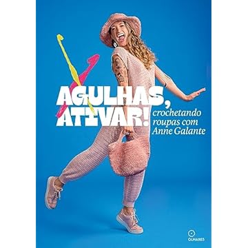 Capa do livro Agulhas ativar!: Crochetando roupas com Anne Galante