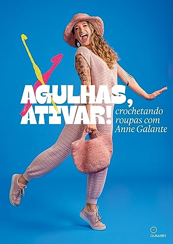 Agulhas ativar: Crochetando roupas com Anne Galante