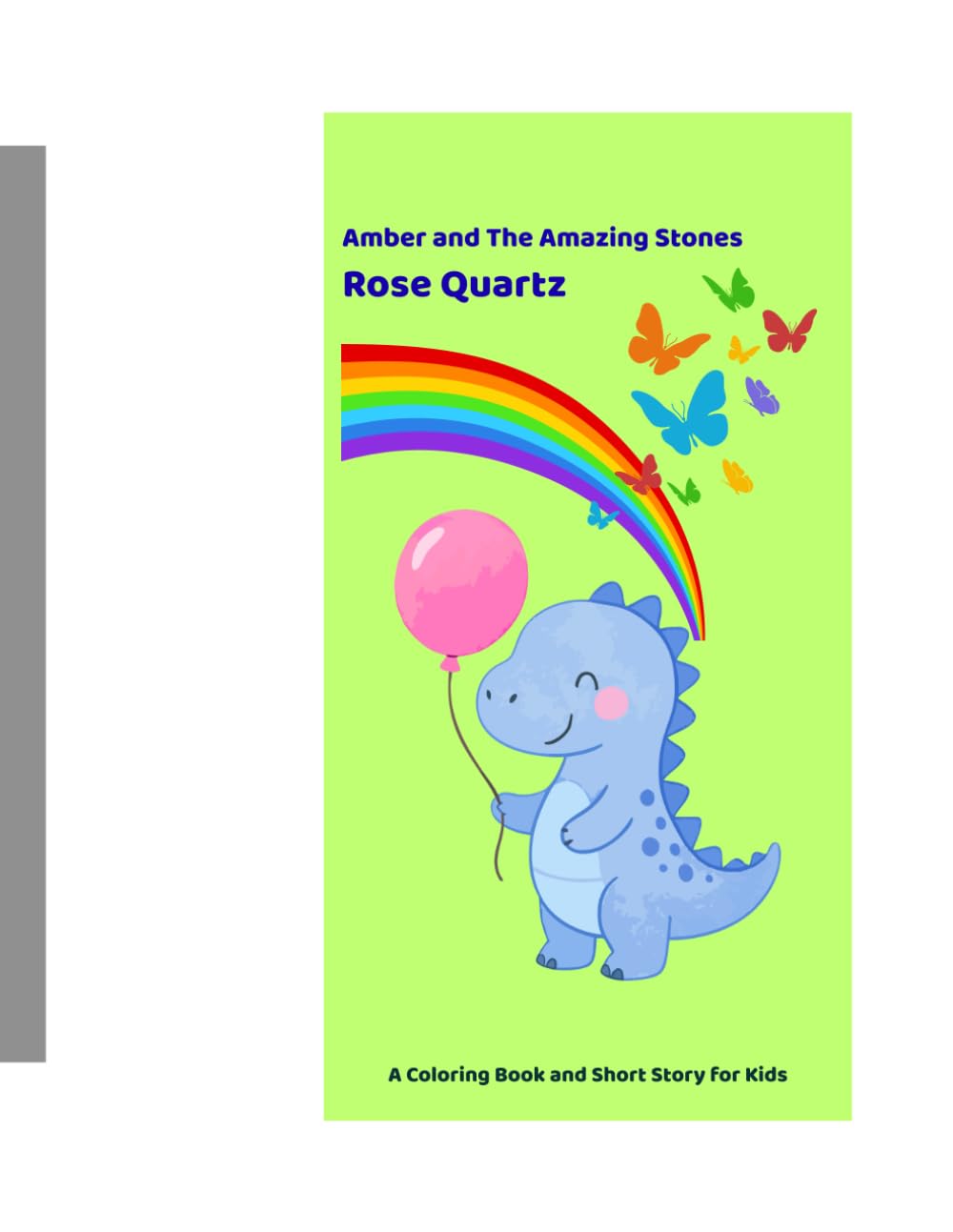 Amber and the Amazing Stones: Rose Quartz: A Coloring Book and Short Story For Kids