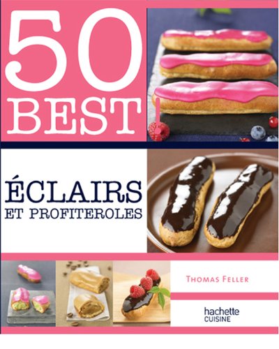 Télécharger Eclairs et profiteroles - 50 best livre En ligne
