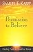 Permission to Believe: Finding Faith in Troubled Times