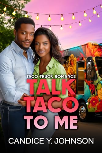 Talk Taco to Me (Taco Truck Romance Book 2)