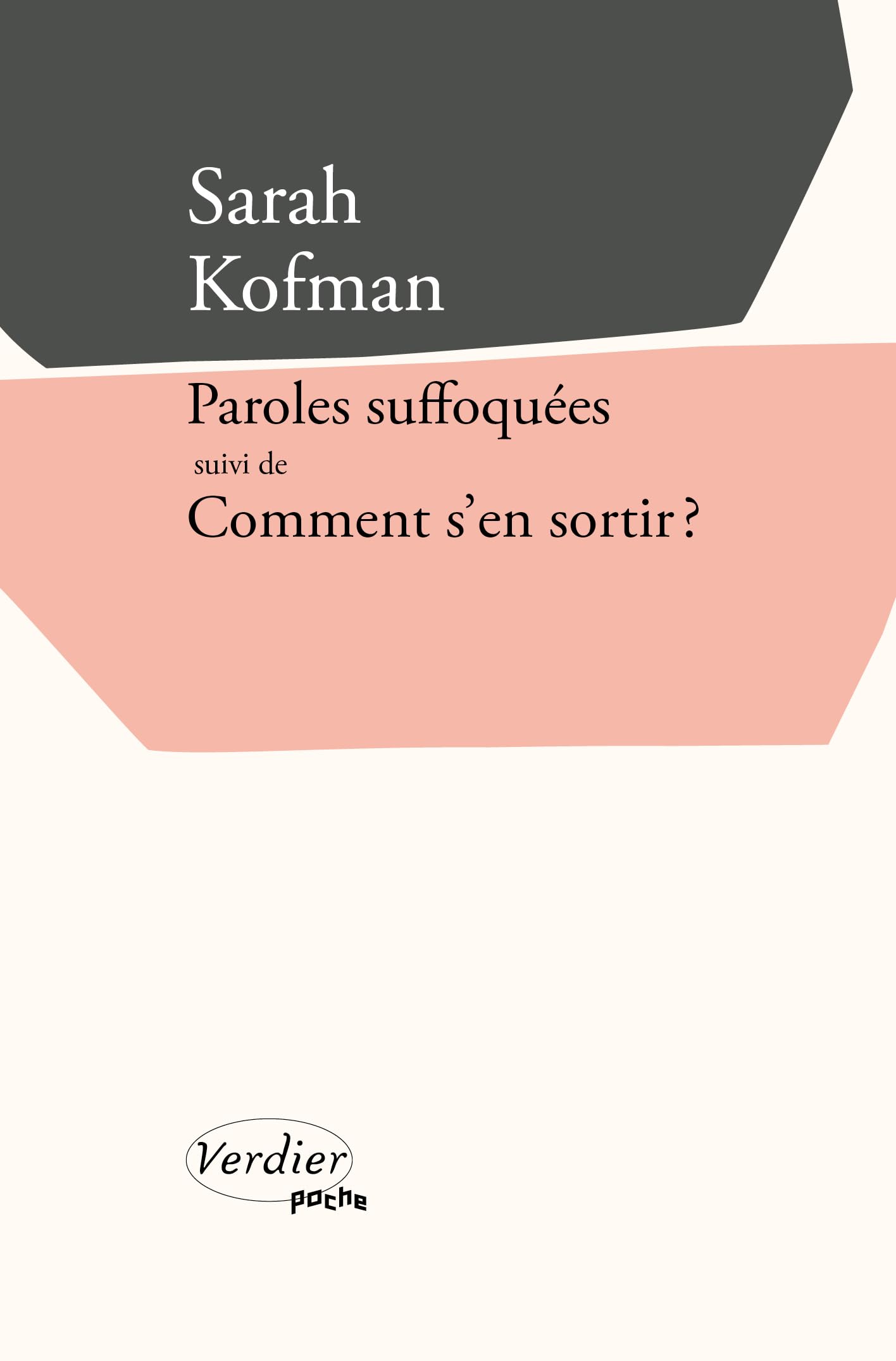 Paroles suffoquées suivi de Comment s'en sortir ?: Suivi de Comment s'en sortir ? et autres textes