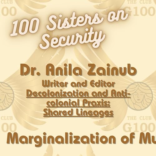 1x05 100 Sisters on Security: Marginalization of Muslim Im/migrants