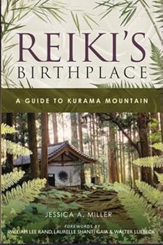 Paperback Reiki's Birthplace, A Guide to Kurama Mountain Book