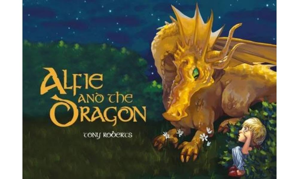 Alfie and the Dragon by Tony Roberts, Aron Owen, Lauren Jones - 9780993490408
