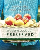 Capital Area Food and Drink: Western Loudoun Preserved 0692716696 Book Cover