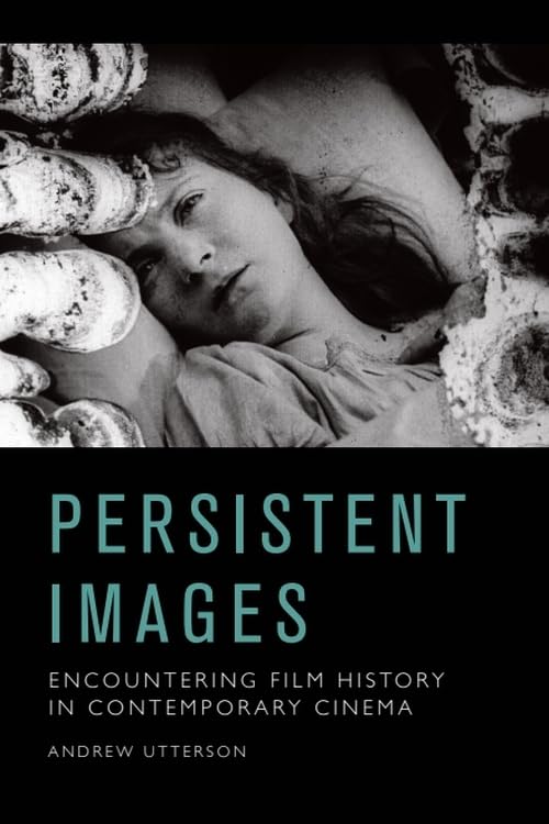 Persistent Images décrypter l'histoire du cinéma dans les films actuels