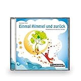  Einmal Himmel und zurück: CD: Meditationsmusik für Kinder