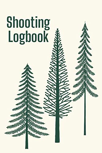Shooter Logbook Journal: Shooting Record Book 6"x 9" 120 page Notebook with Pine Forest Graphic
