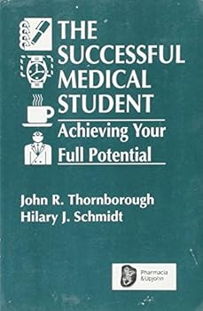 Paperback The Successful Medical Student: Achieving Your Full Potential Book