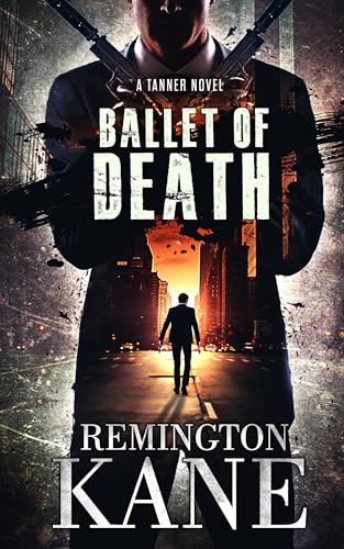 Ballet Of Death (Tanner Novels Book 9)
