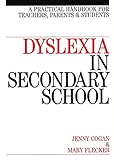 Dyslexia in Secondary School: A practical handbook for teachers, parents and students: A Practical Book for Teachers, Parents and Students (Dyslexia Series (Whurr), Band 1)