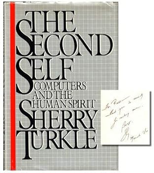 Hardcover Sherry Turkle / Second Self Computers and the Human Spirit Signed 1st ed 1984 [Hardcover] Turkle, Sherry Book