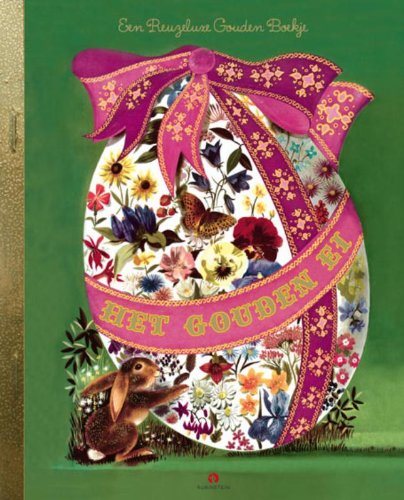 Het gouden ei (Gouden boekjes Luxe) (Dutch Edit... 9047601211 Book Cover