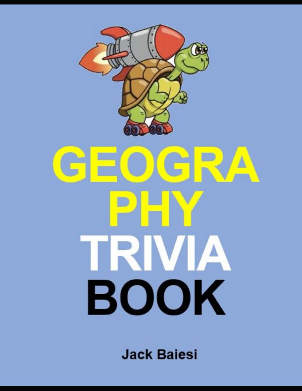 Geography Trivia Book: a Collection of Questions on U.S. and World Geography to Have Fun with your Friends
