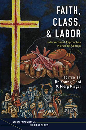 Faith, class, and labor: intersectional approaches in a global co…