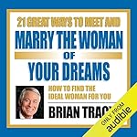 Cover of 21 Great Ways to Meet and Marry the Woman of Your Dreams