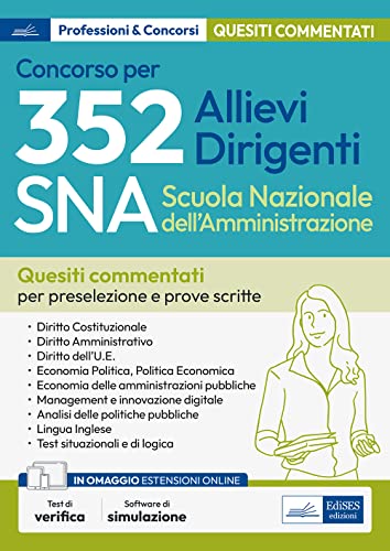 9788836228119 Concorso 352 Allievi Dirigenti SNA: test commentati per la preselezione e le prove scritte. Con software di simulazione in omaggio