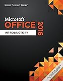 Shelly Cashman Series Microsoft Office 365 & Office 2016: Introductory, Spiral bound Version