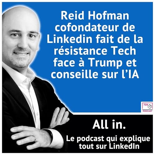 『Reid Hofman cofondateur de Linkedin fait de la résistance à Trump et conseille sur l’IA』のカバーアート